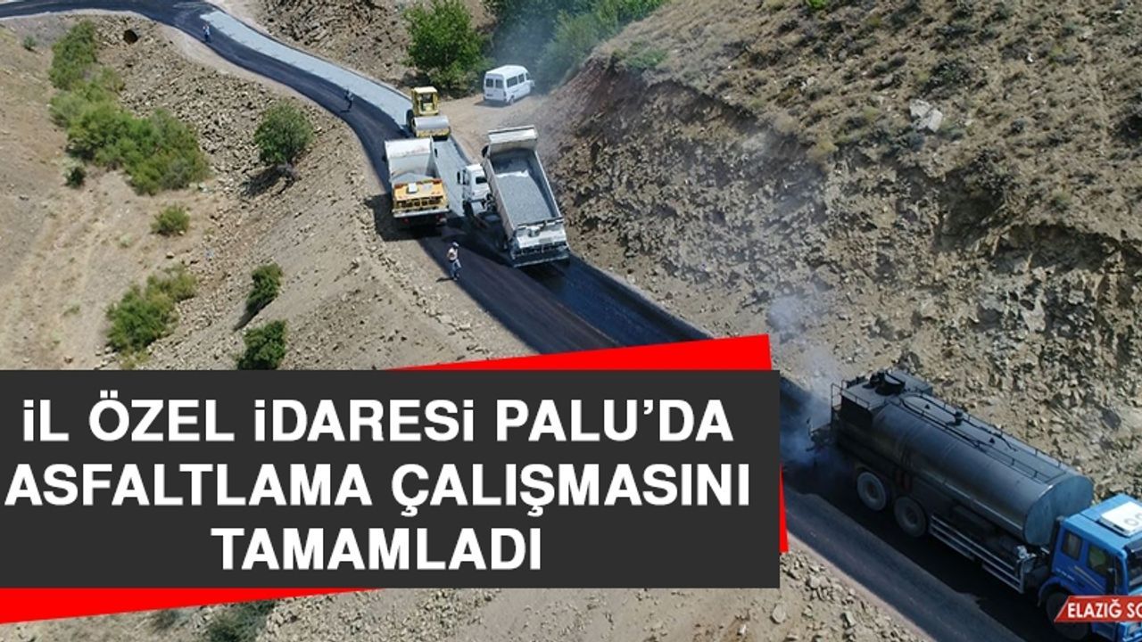 İl Özel İdaresi Palu’da Asfaltlama Çalışmasını Tamamladı