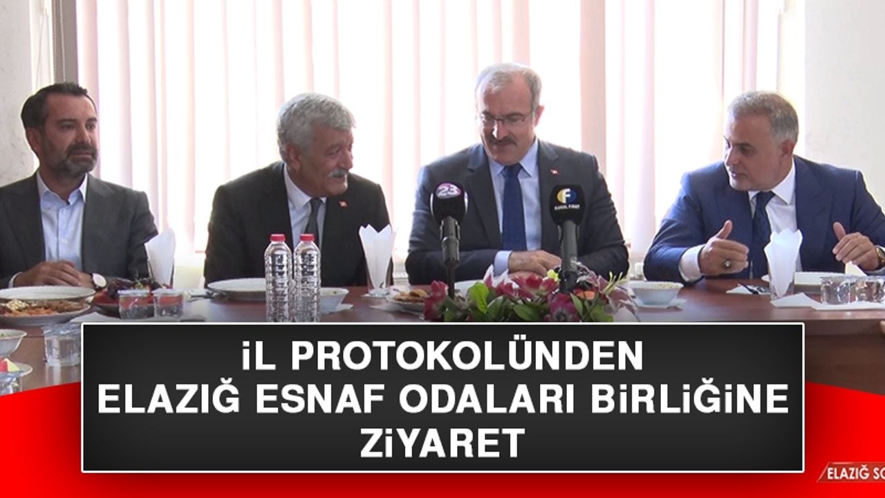 İl Protokolünden Elazığ Esnaf Odaları Birliğine Ziyaret