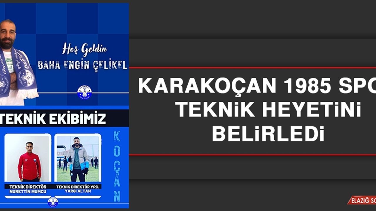 Karakoçan 1985 Spor, Teknik Heyetini Belirledi  