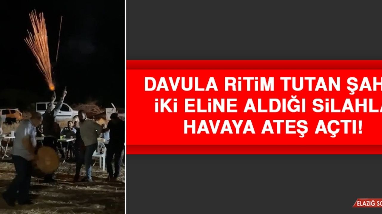 Davula Ritim Tutan Şahıs, İki Eline Aldığı Silahla Havaya Ateş Açtı