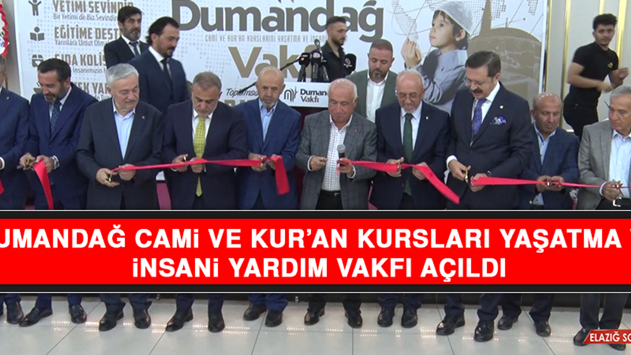 Dumandağ Cami ve Kur’an Kursları Yaşatma ve İnsani Yardım Vakfı Açıldı