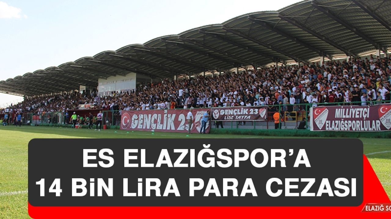 ES Elazığspor’a 14 Bin Lira Para Cezası