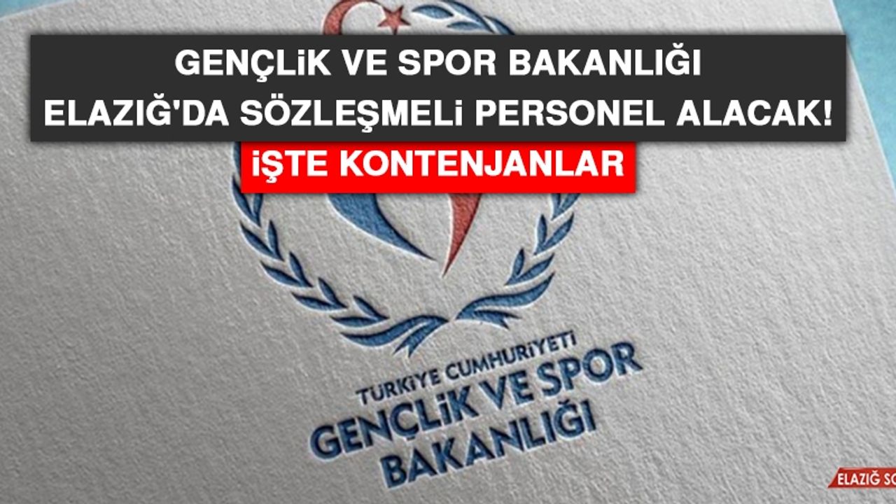 Gençlik ve Spor Bakanlığı Elazığ'da Sözleşmeli Personel Alacak!