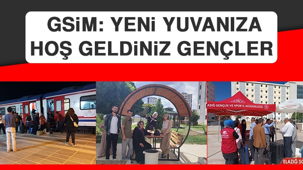 GSİM: Yeni Yuvanıza Hoş Geldiniz Gençler