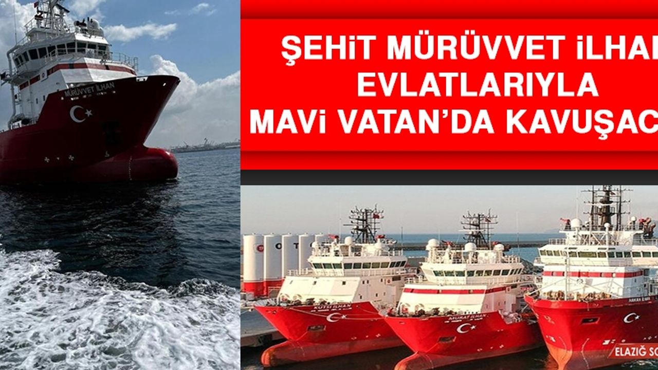 Hemşehrimiz Nihat İlhan’ın Eşi, Şehit Mürüvvet İlhan Evlatlarıyla Mavi Vatan’da Kavuşacak