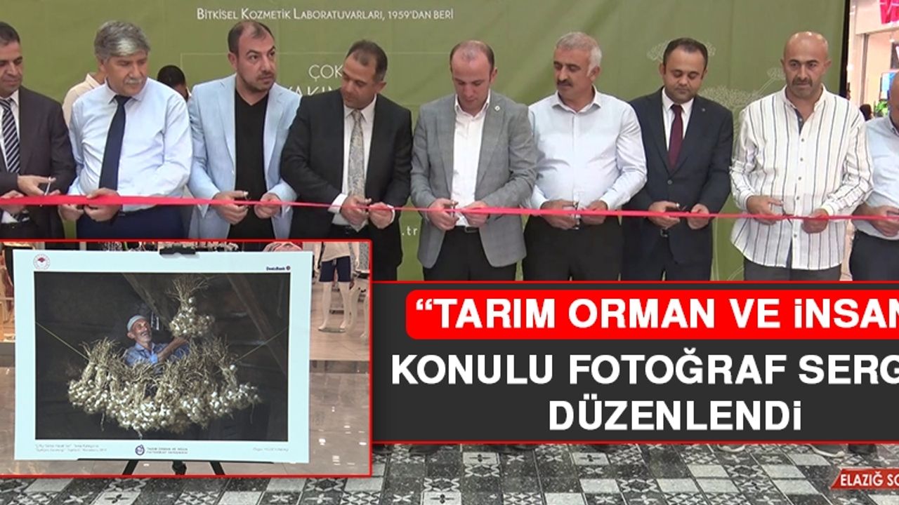 ​​​​​​​“Tarım Orman ve İnsan” Konulu Fotoğraf Sergisi Düzenlendi