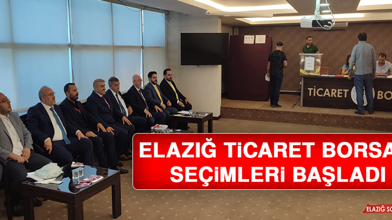 Elazığ Ticaret Borsası Seçimleri Başladı