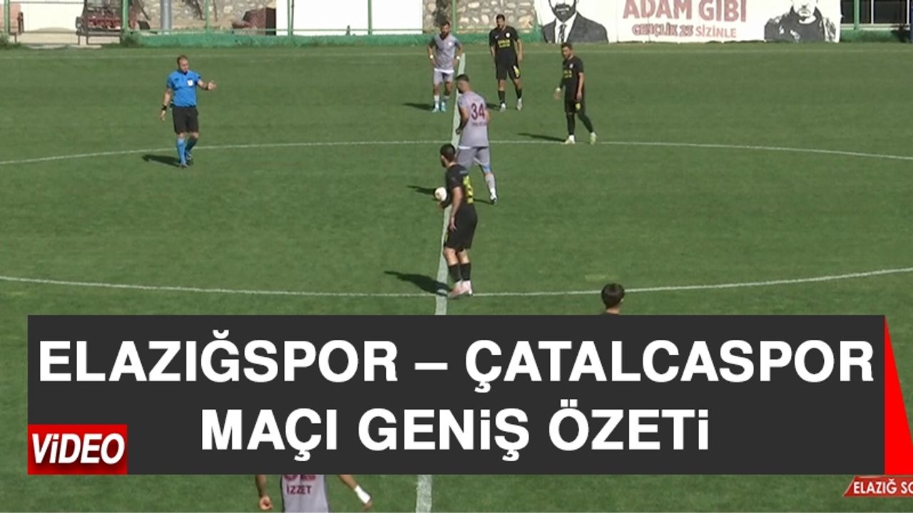 Elazığspor – Çatalcaspor Maçı Geniş Özeti