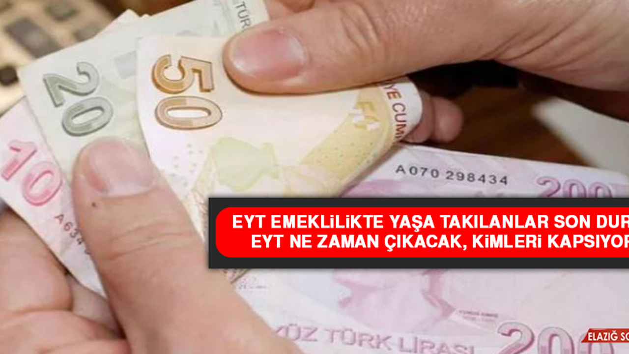 EYT ne zaman çıkacak, kimleri kapsıyor?