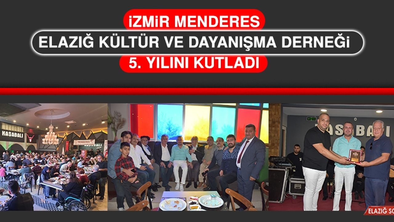 İzmir Menderes Elazığ Kültür ve Dayanışma Derneği 5. Yılını Kutladı