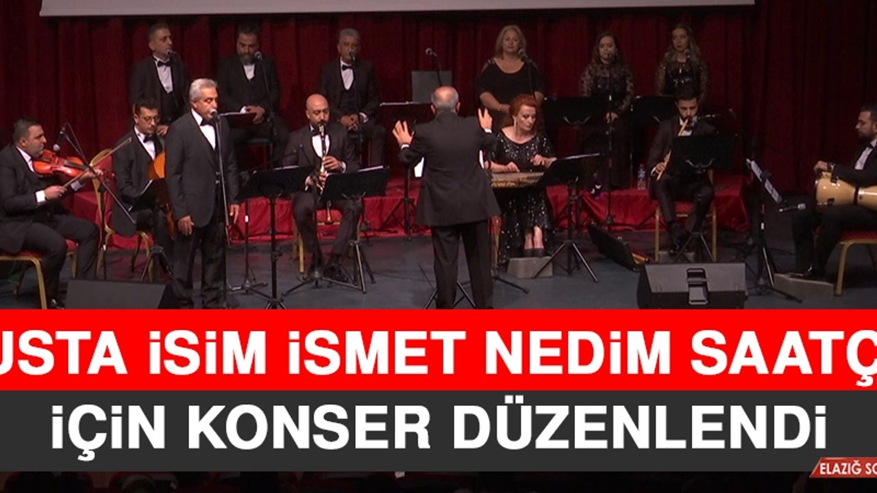 Usta İsim İsmet Nedim Saatçi İçin Konser Düzenlendi