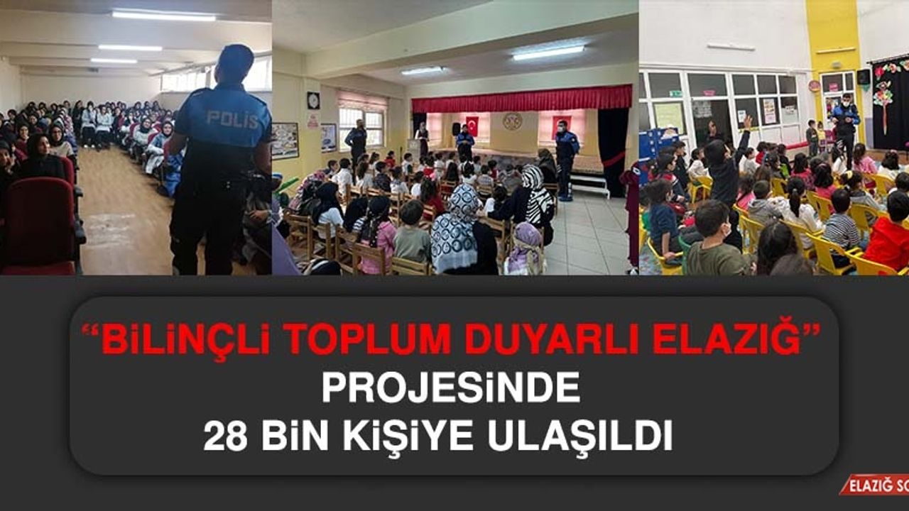 Bilinçli Toplum Duyarlı Elazığ Projesinde 28 Bin Kişiye Ulaşıldı  