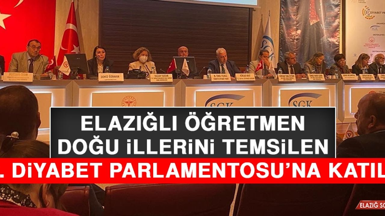 Elazığlı Öğretmen Doğu İllerini Temsilen 12. Diyabet Parlamentosu’na Katıldı