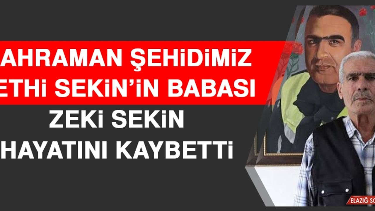Kahraman Şehidimiz Fethi Sekin’in Babası Zeki Sekin Hayatını Kaybetti