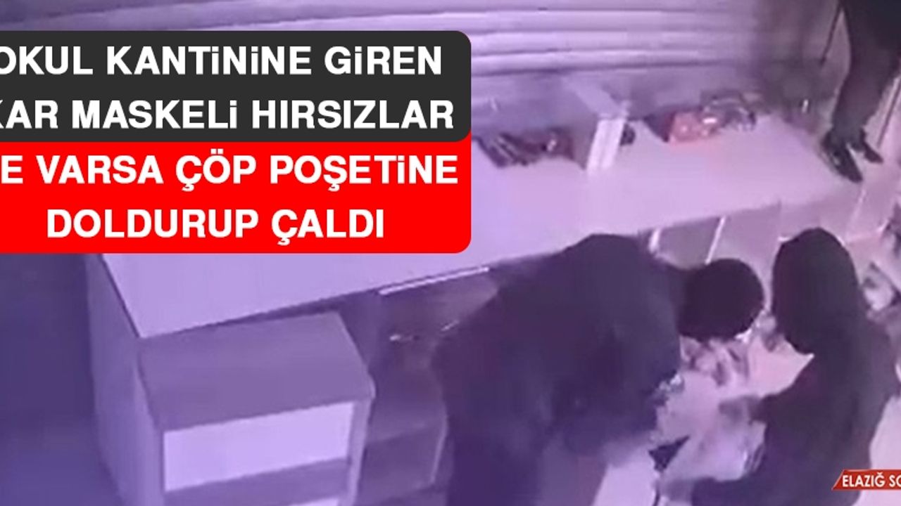 Okul Kantinine Giren Kar Maskeli Hırsızlar Ne Varsa Çöp Poşetine Doldurup Çaldı