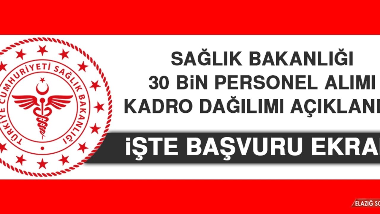 Sağlık Bakanlığı 30 Bin Personel Alımı Kadro Dağılımı Açıklandı!