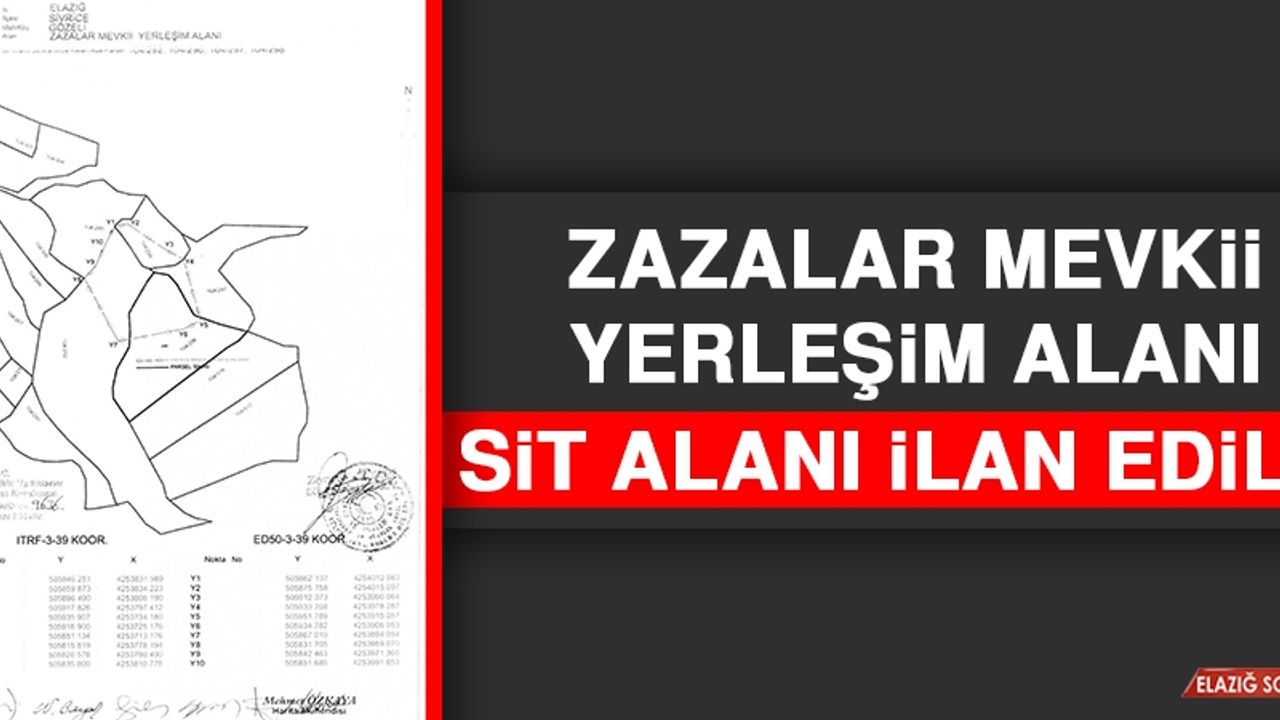 Zazalar Mevkii Yerleşim Alanı Sit Alanı İlan Edildi