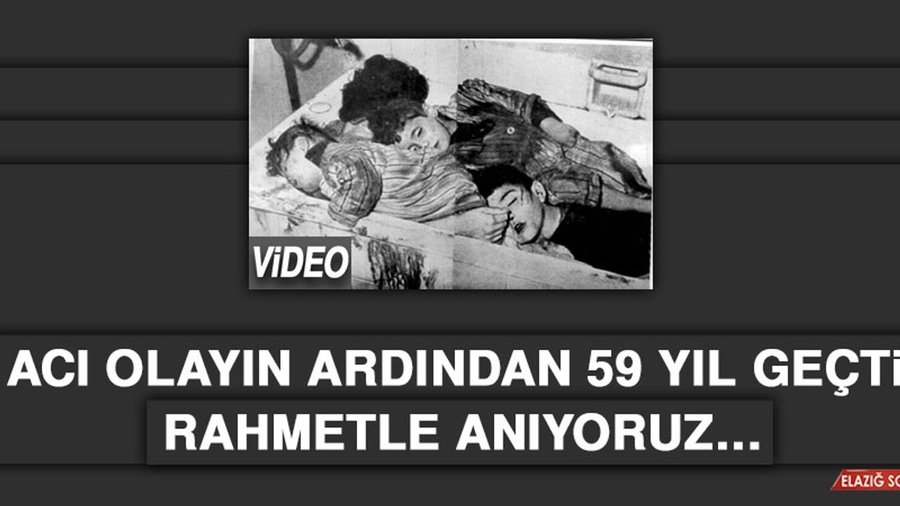 Acı Olayın Ardından 59 Yıl Geçti