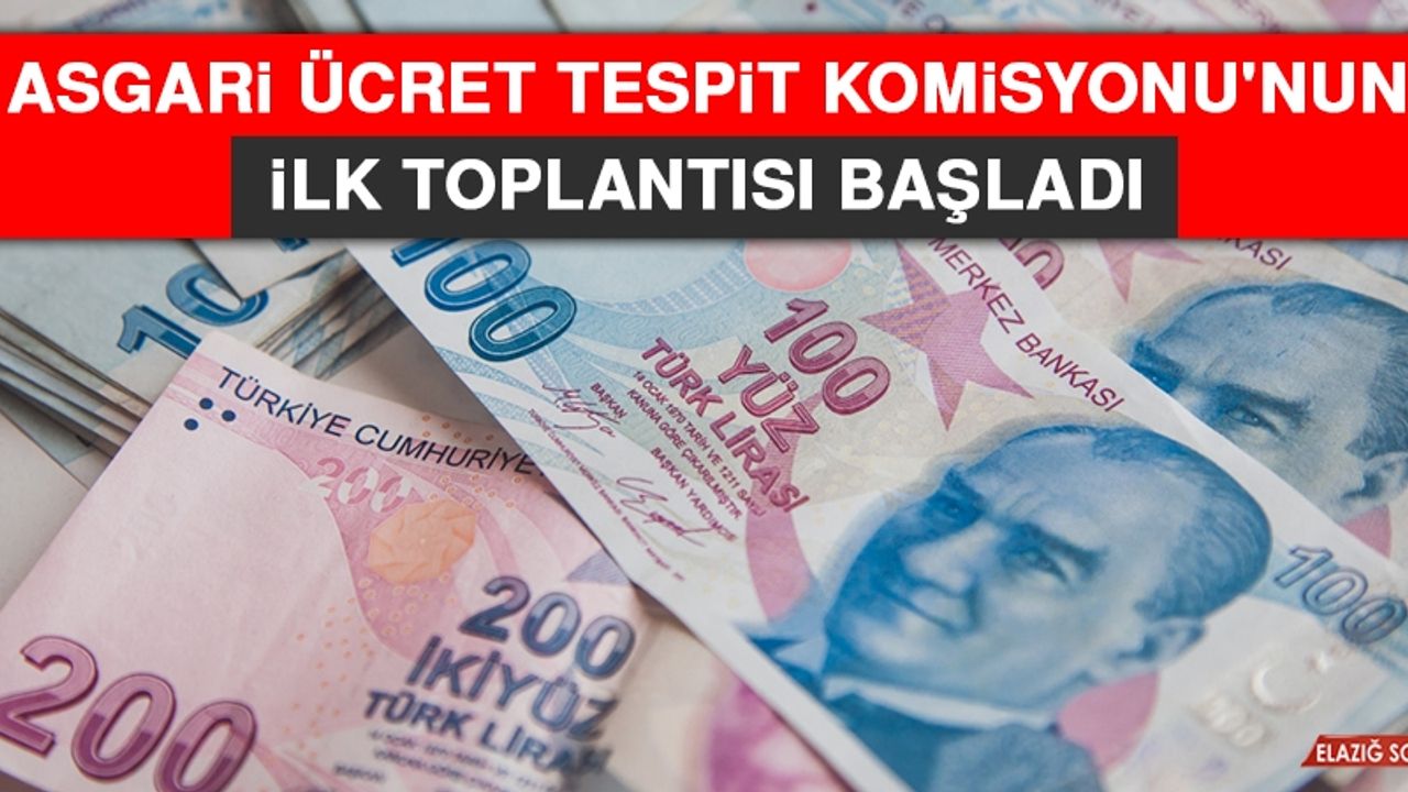 Asgari Ücret Tespit Komisyonu'nun İlk Toplantısı Başladı