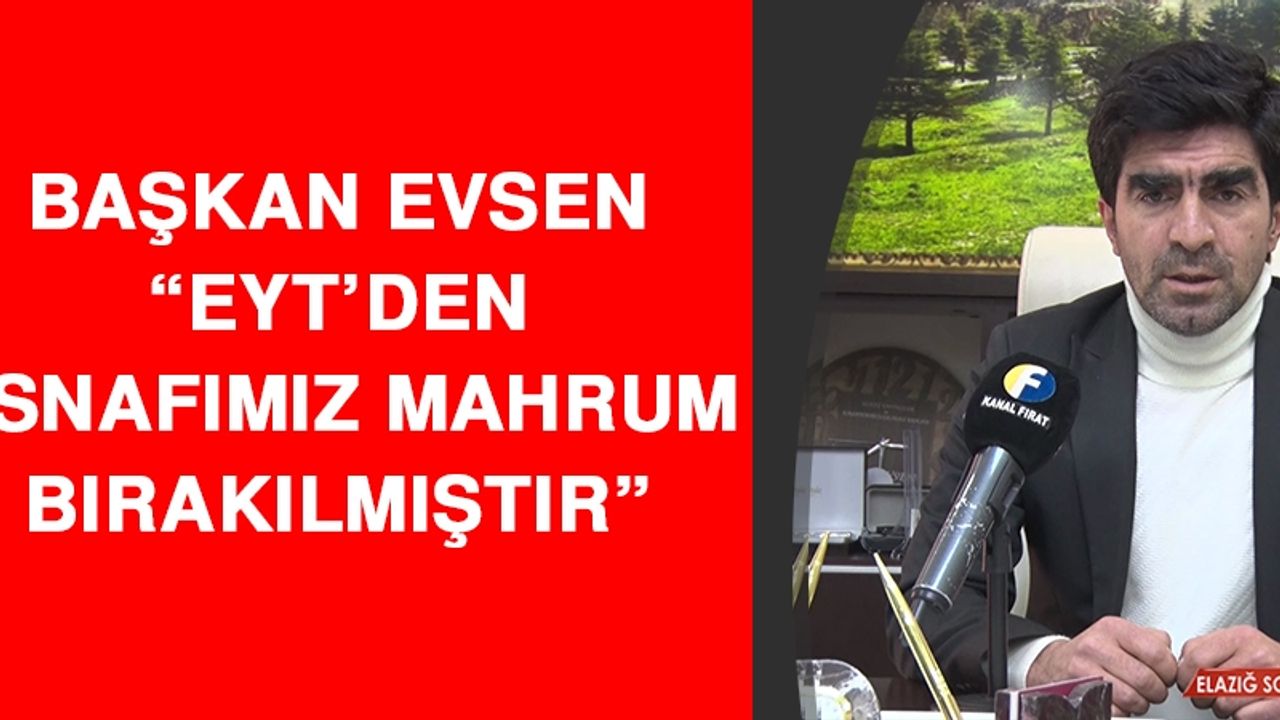 Başkan Evsen: EYT’den Esnafımız Mahrum Bırakılmıştır