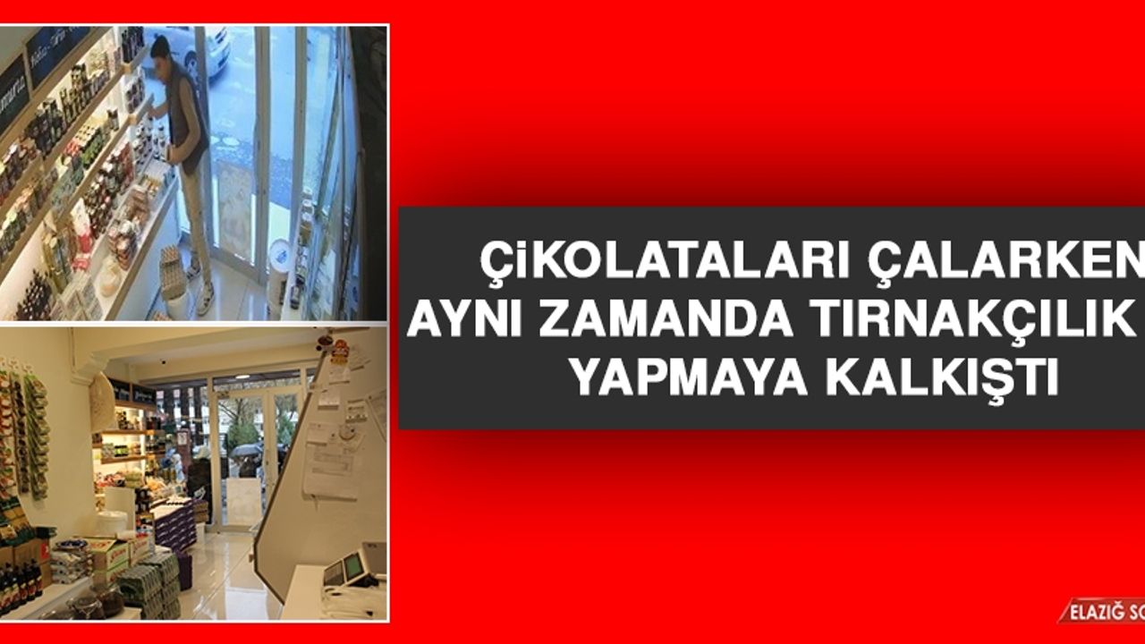 Çikolataları Çalarken Aynı Zamanda Tırnakçılık Da Yapmaya Kalkıştı