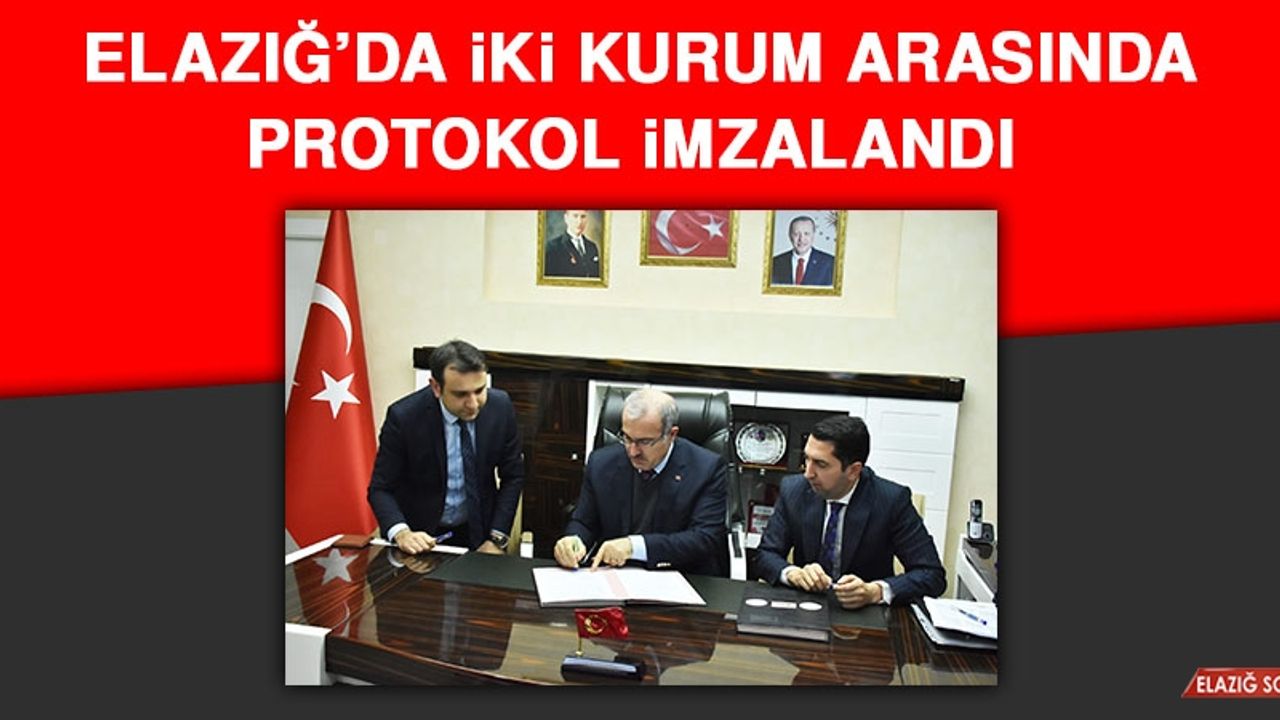Elazığ’da İki Kurum Arasında Protokol İmzalandı