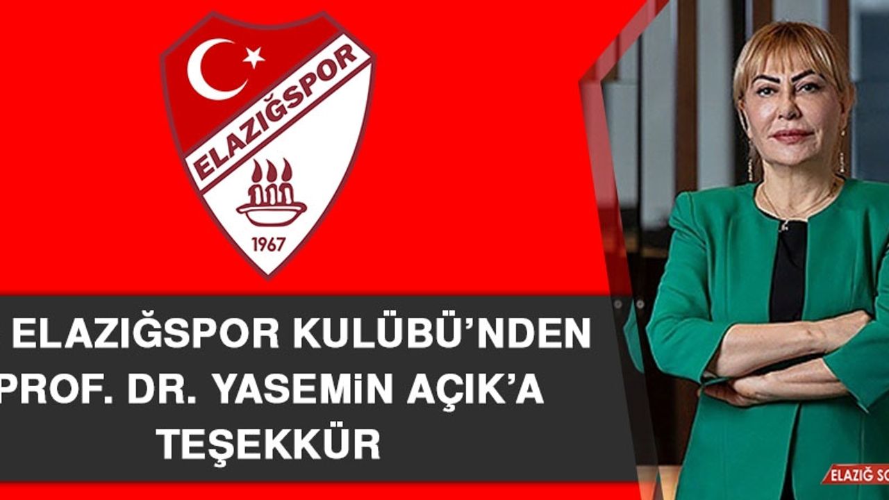 ES Elazığspor Kulübü’nden Prof. Dr. Yasemin Açık’a Teşekkür