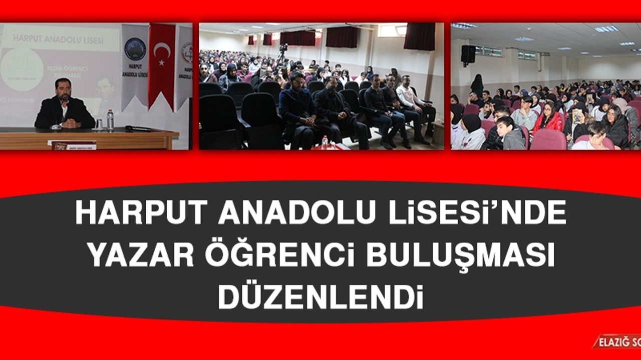 Harput Anadolu Lisesi’nde Yazar Öğrenci Buluşması Düzenlendi