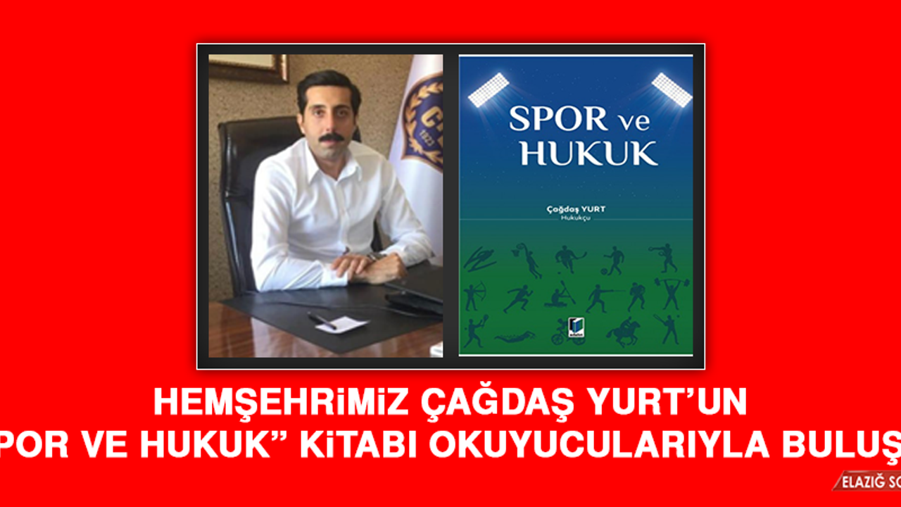Hemşehrimiz Çağdaş Yurt’un “Spor ve Hukuk” Kitabı Okuyucularıyla Buluştu