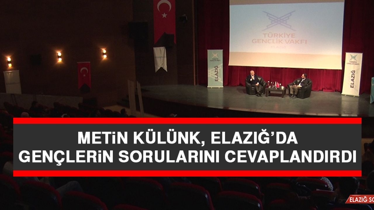 Metin Külünk, Elazığ’da Gençlerin Sorularını Cevaplandırdı