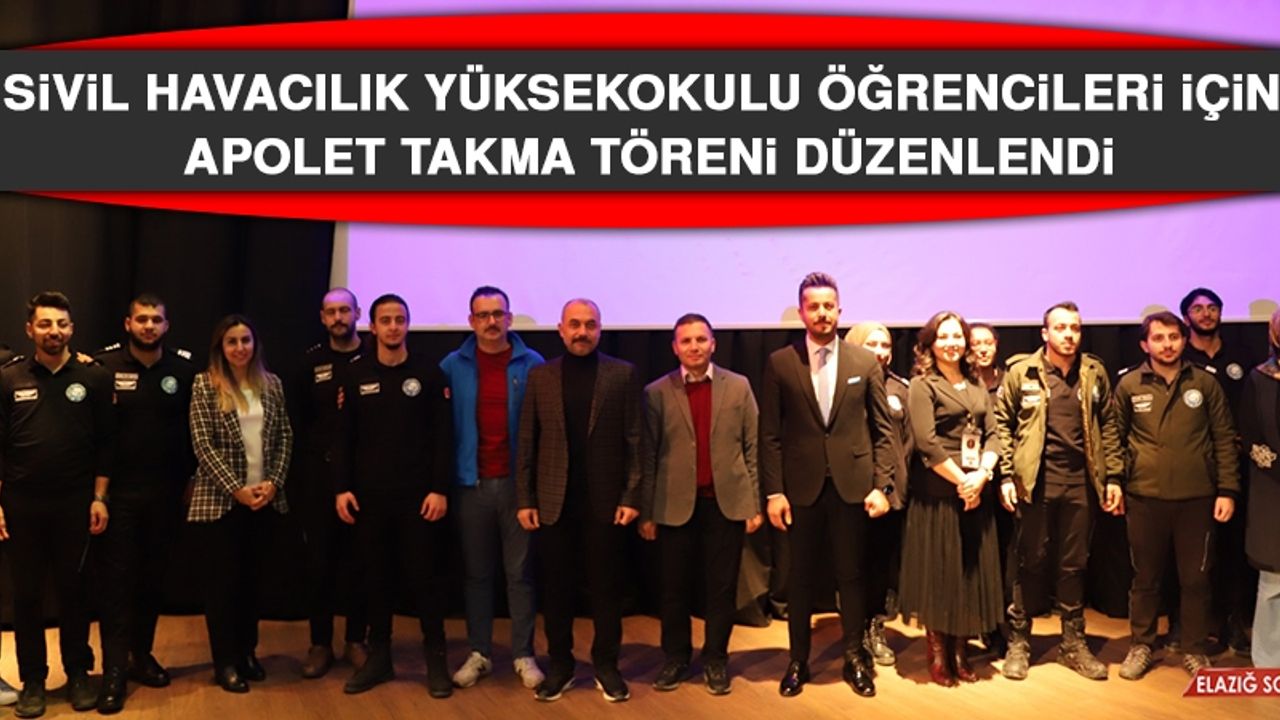Sivil Havacılık Yüksekokulu Öğrencileri İçin  Apolet Takma Töreni Düzenlendi