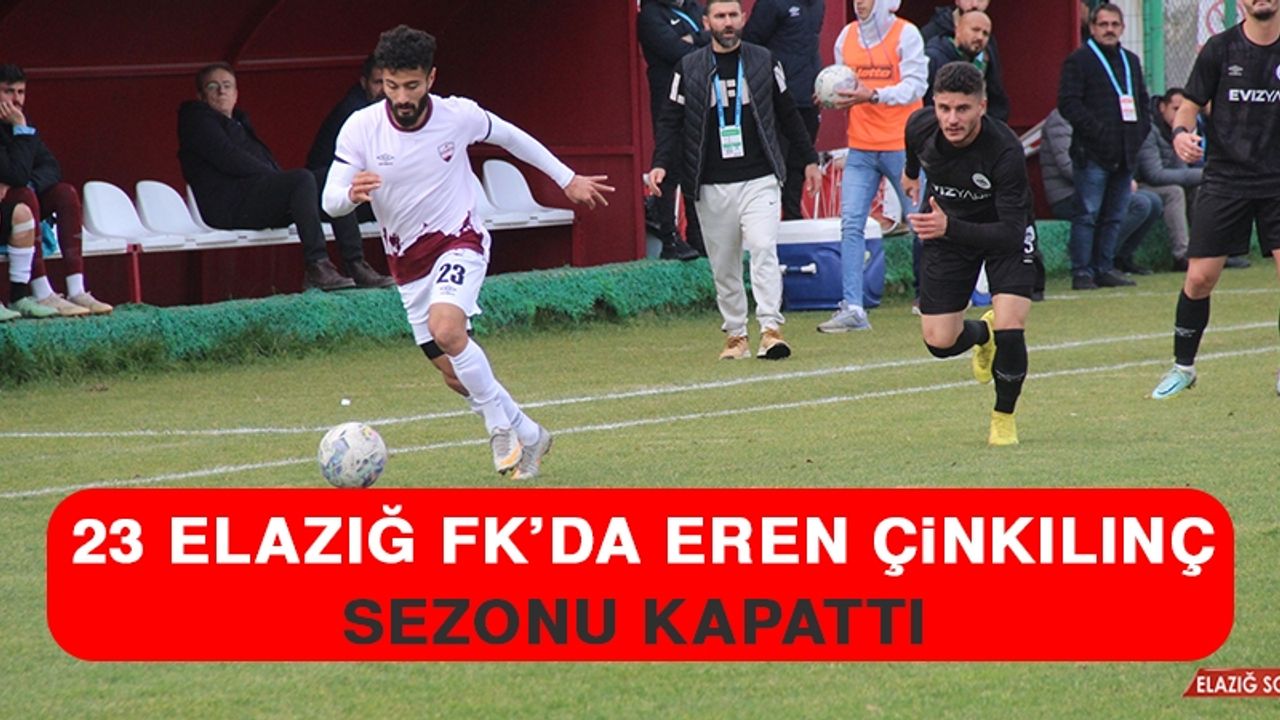 23 Elazığ FK’da Eren Çinkılınç, Sezonu Kapattı 