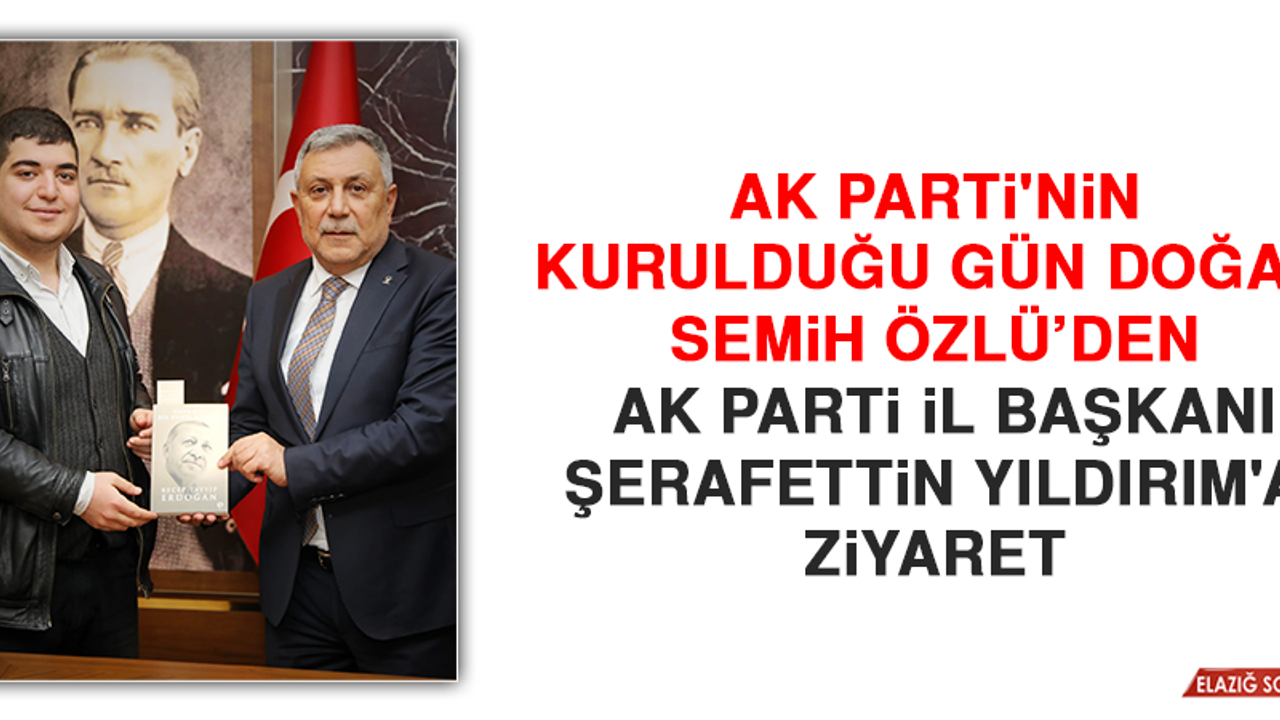 AK Parti'nin Kurulduğu Gün Doğan Semih'ten AK Parti İl Başkanı Yıldırım'a Ziyaret