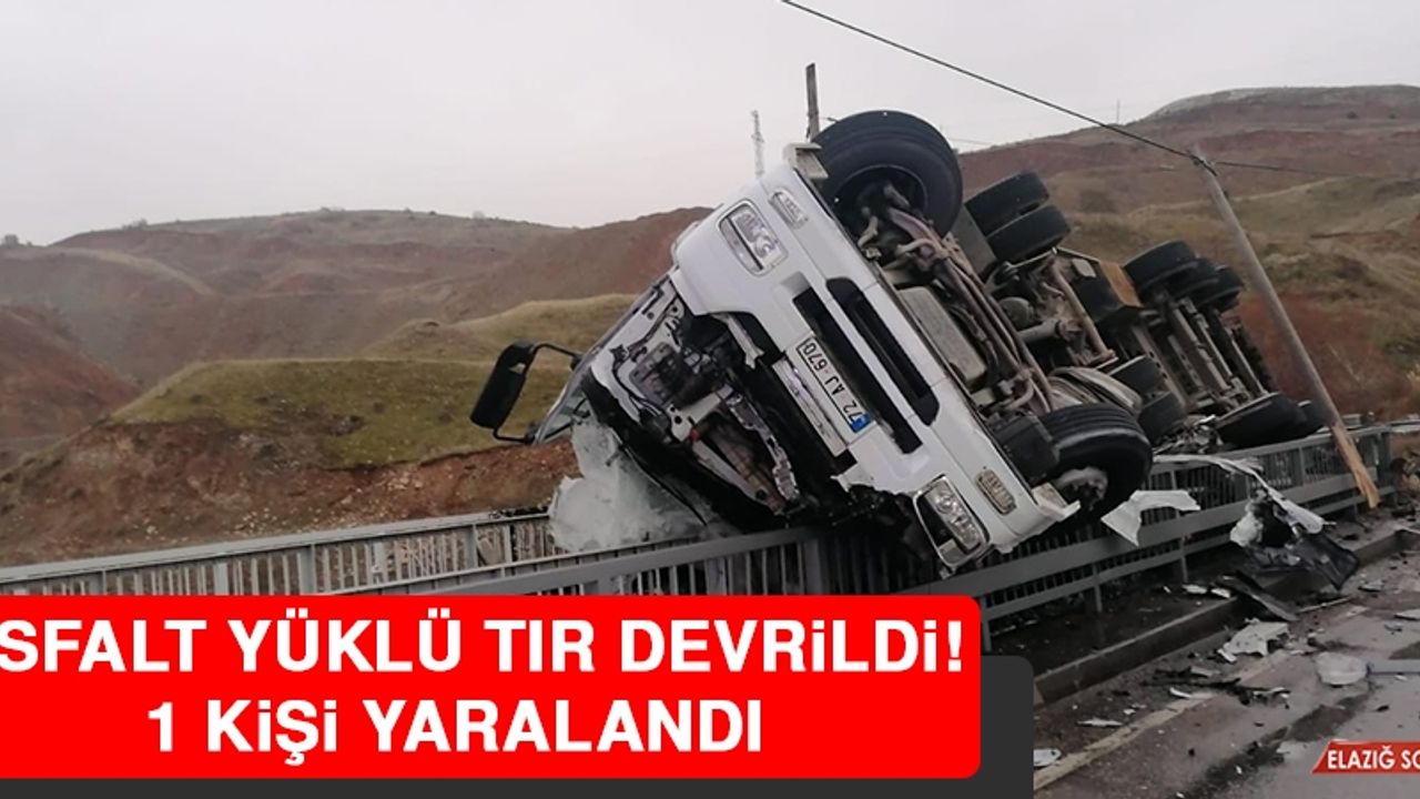 Asfalt Yüklü Tır Devrildi: 1 Yaralı