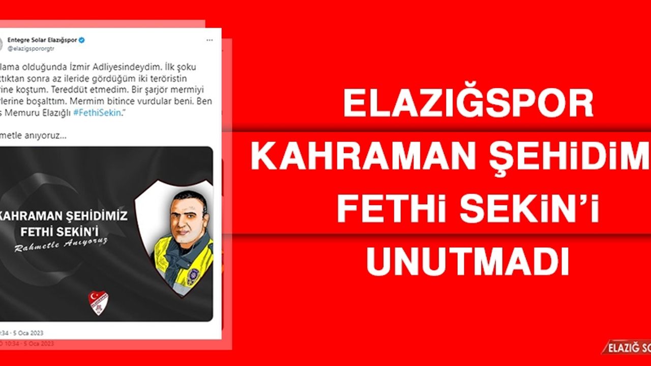 Elazığspor, Kahraman Şehidimiz Fethi Sekin’i Unutmadı
