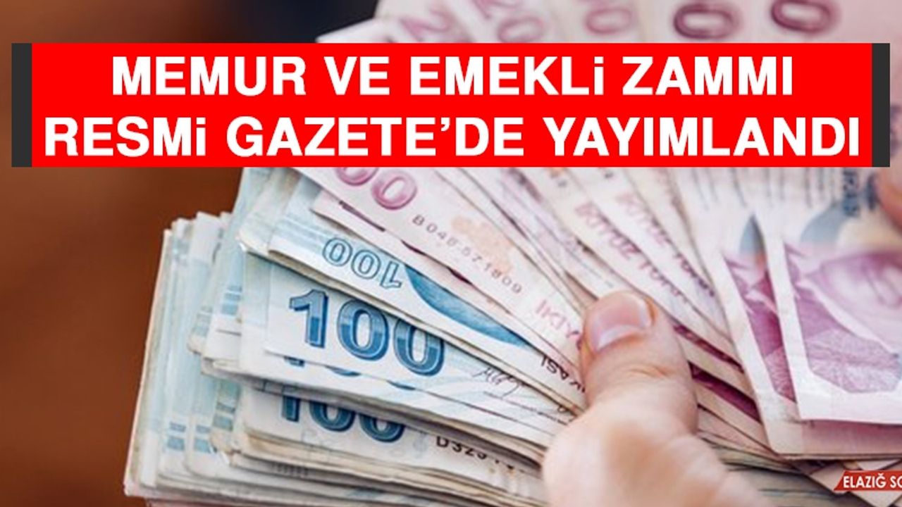 Memur ve Emekli Zammı Resmi Gazete’de Yayımlandı