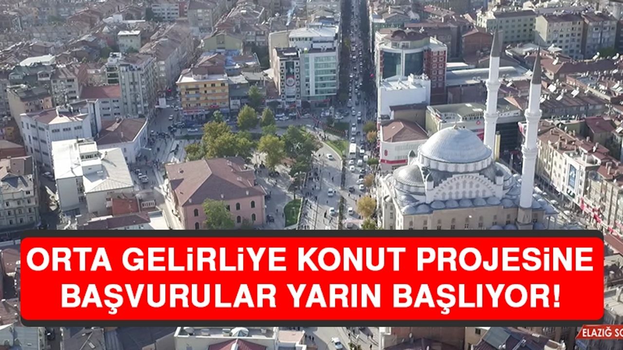 Orta Gelirliye Konut Projesine Başvurular Yarın Başlıyor!