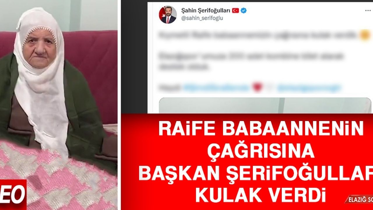 Raife Babaannenin Çağrısına Başkan Şerifoğulları Kulak Verdi