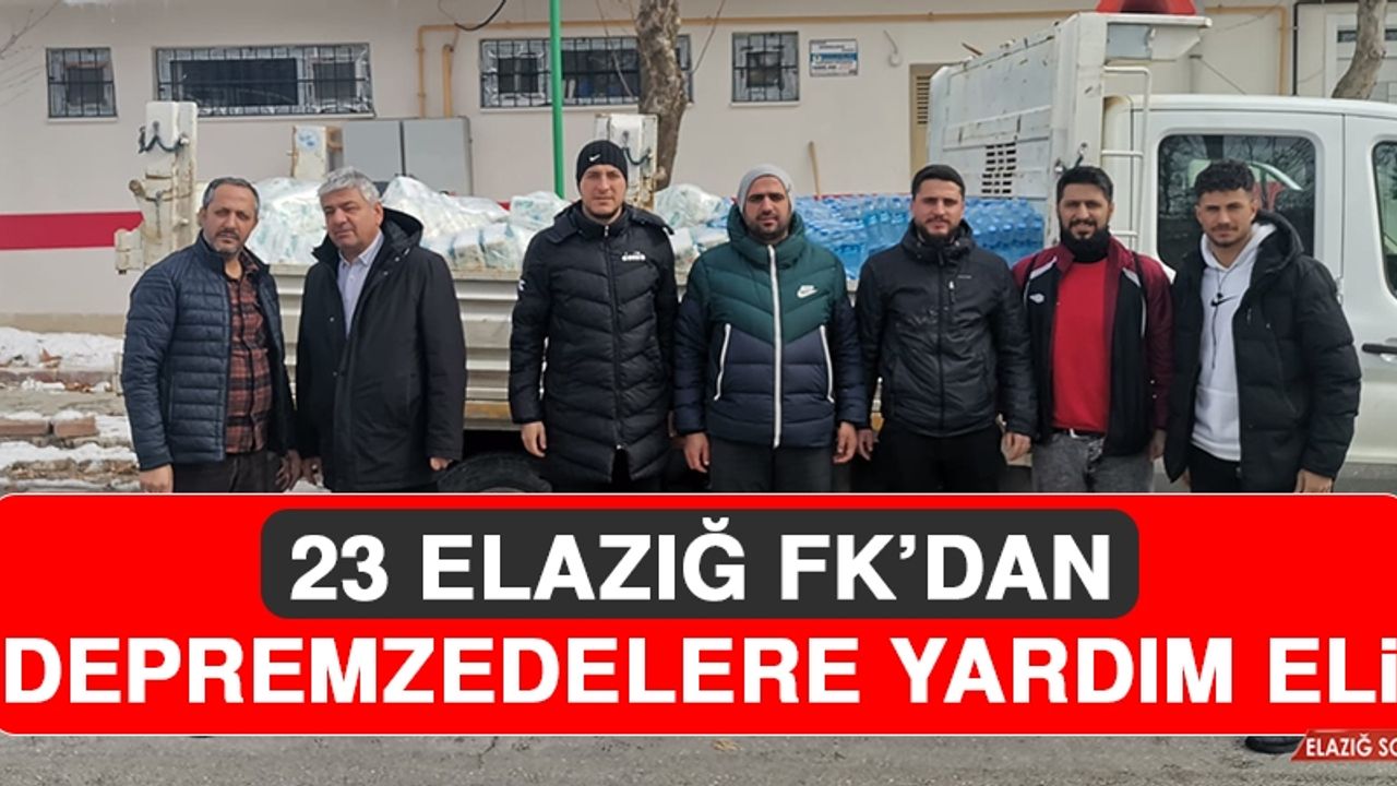 23 Elazığ FK’dan Depremzedelere Yardım Eli