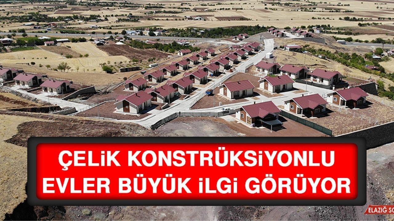 Çelik Konstrüksiyonlu Evler Büyük İlgi Görüyor