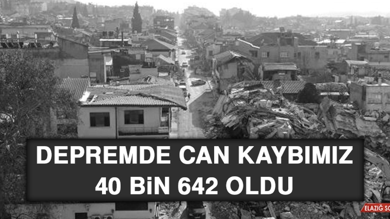 Depremde Can Kaybımız 40 Bin 642 Oldu