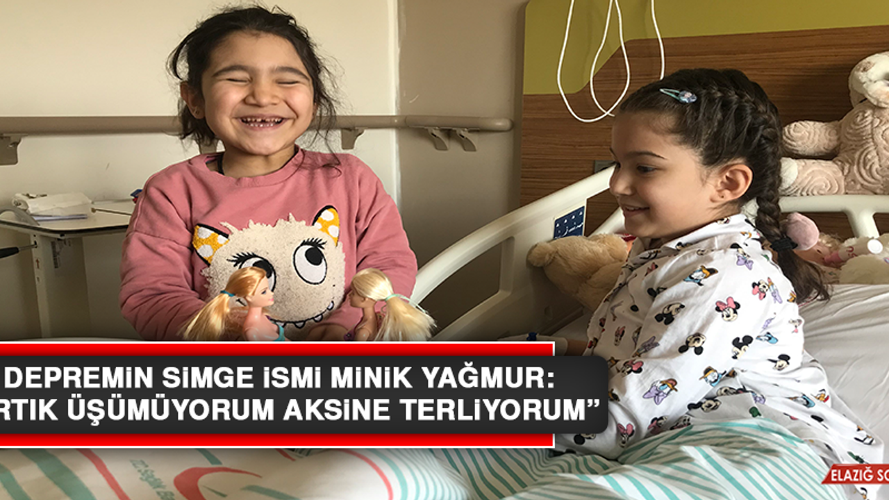 Depremin simge ismi minik Yağmur, “Artık üşümüyorum aksine terliyorum”