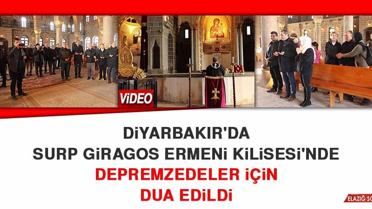 Diyarbakır'da Surp Giragos Ermeni Kilisesi'nde Depremzedeler İçin Dua Edildi