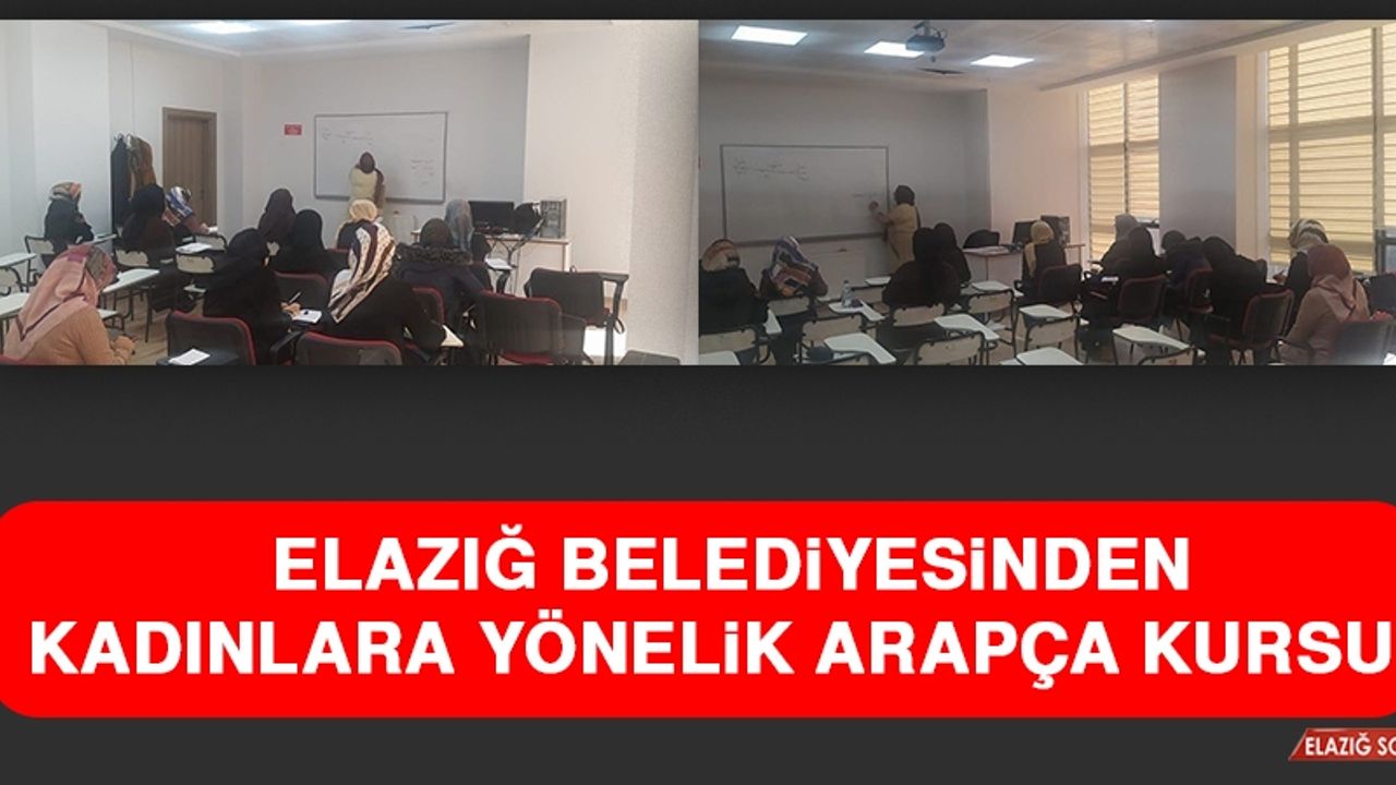 Elazığ Belediyesinden Kadınlara Yönelik Arapça Kursu  