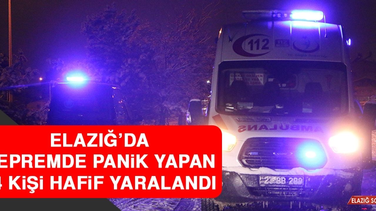Elazığ’da Depremde Panik Yapan 64 Kişi Hafif Yaralandı