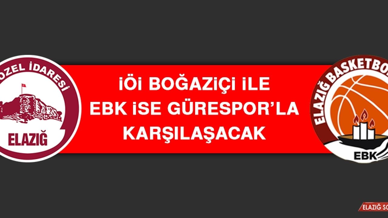 İÖİ Boğaziçi İle, EBK İse Gürespor’la Karşılaşacak