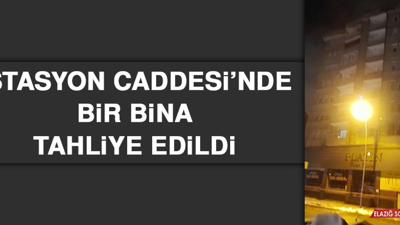 İstasyon Caddesi’nde Bir Bina Tahliye Edildi
