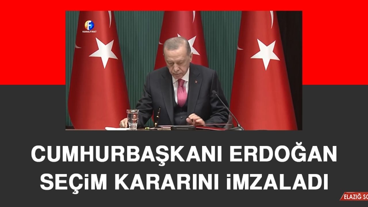 Cumhurbaşkanı Erdoğan Seçim Kararını İmzaladı