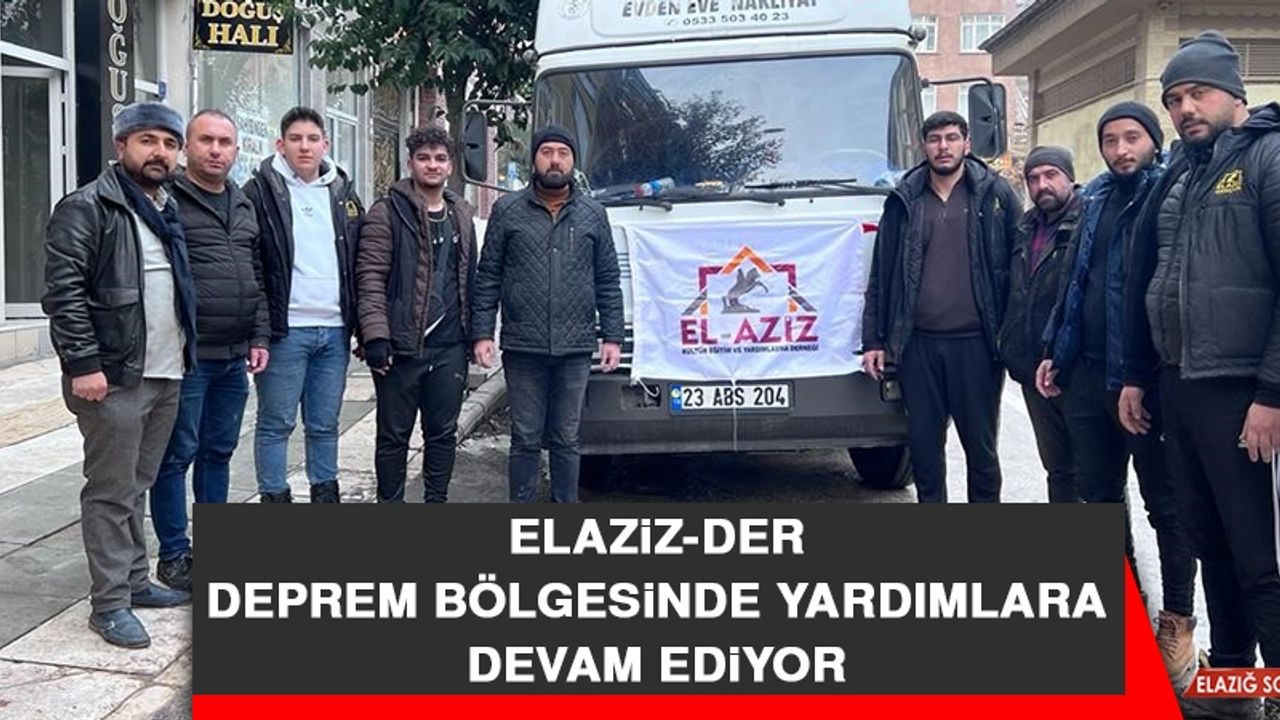 Elaziz-Der Deprem Bölgesinde Yardımlara Devam Ediyor