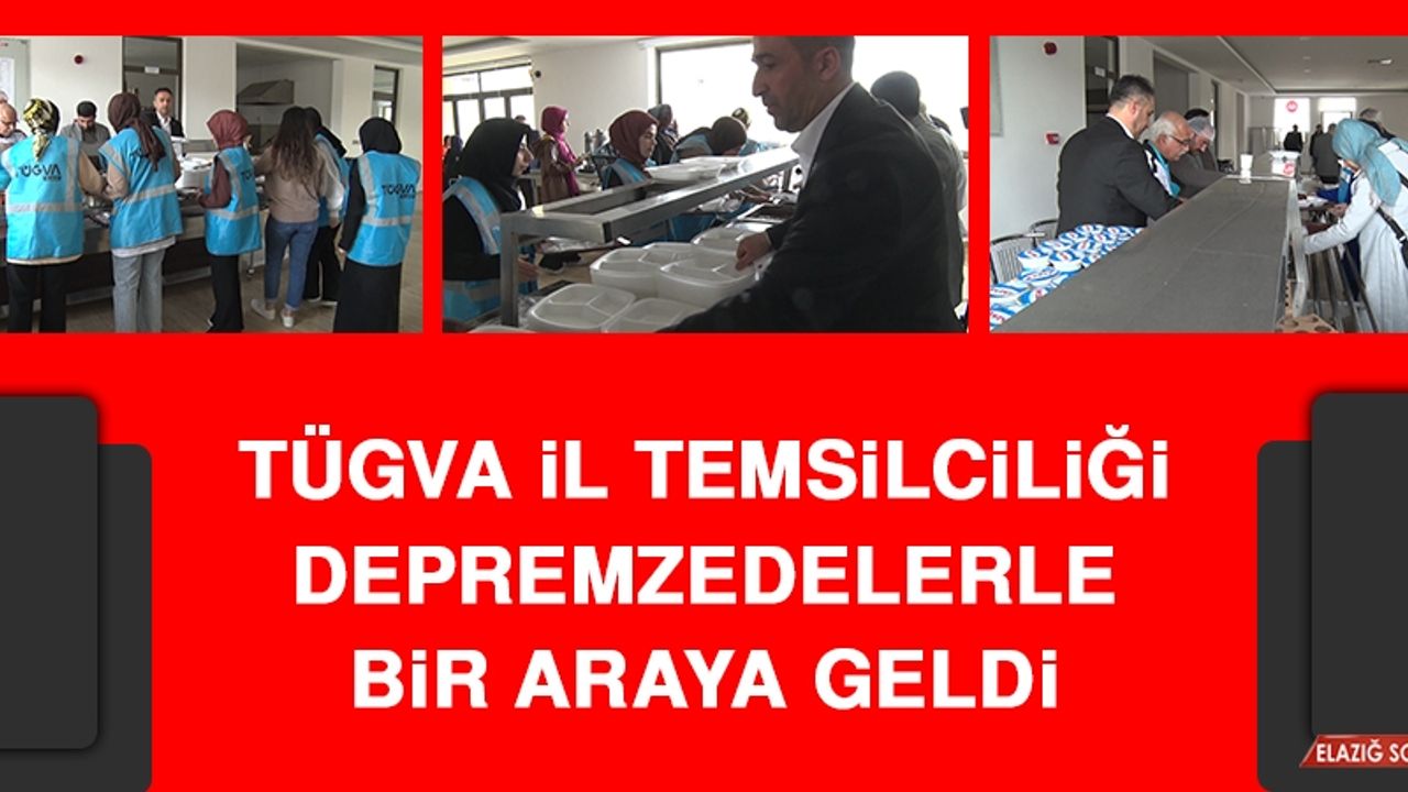 TÜGVA İl Temsilciliği Depremzedelerle Bir Araya Geldi